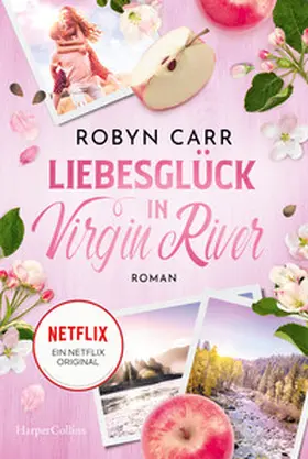 Carr |  Liebesglück in Virgin River | Buch |  Sack Fachmedien