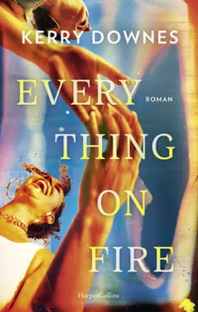 Downes |  Everything On Fire | Buch |  Sack Fachmedien