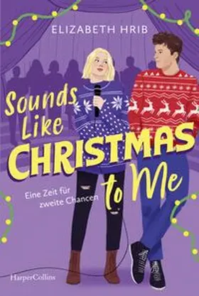 Hrib |  Sounds Like Christmas to Me: Eine Zeit für zweite Chancen | Buch |  Sack Fachmedien