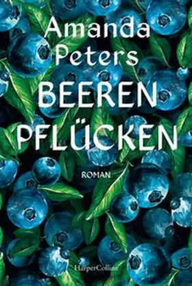 Peters | Beeren pflücken | Buch | 978-3-365-01499-8 | www.sack.de