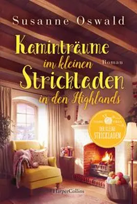 Oswald |  Kaminträume im kleinen Strickladen in den Highlands | Buch |  Sack Fachmedien