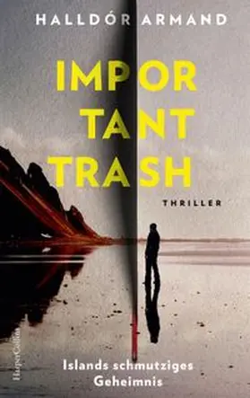 Armand |  Important Trash: Islands schmutziges Geheimnis | Buch |  Sack Fachmedien