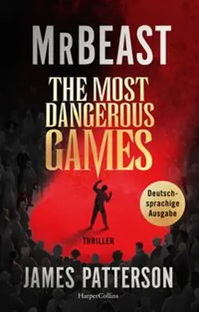 MrBeast / Patterson |  The Most Dangerous Games | Buch |  Sack Fachmedien