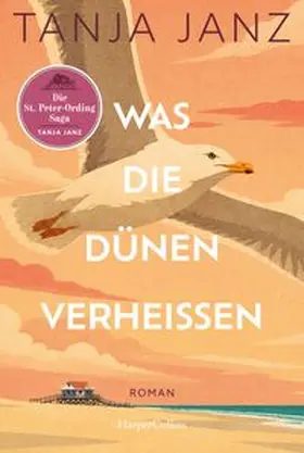 Janz |  Was die Dünen verheißen. Die St.-Peter-Ording-Saga | Buch |  Sack Fachmedien