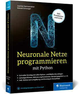 Schwaiger / Steinwendner |  Neuronale Netze programmieren mit Python | Buch |  Sack Fachmedien