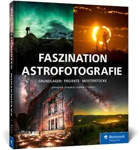 Liebermann / Kamenew / Roemmelt |  Faszination Astrofotografie | Buch |  Sack Fachmedien