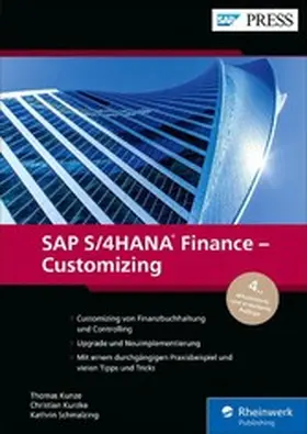 Kunze / Kurzke / Schmalzing |  SAP S/4HANA Finance – Customizing | eBook | Sack Fachmedien