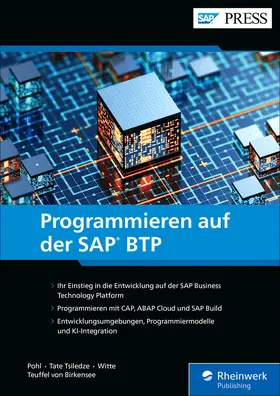 Pohl / Tate Tsiledze / Freiherr Teuffel von Birkensee | Programmieren auf der SAP BTP | E-Book | www.sack.de
