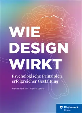 Heimann / Schütz |  Wie Design wirkt | eBook | Sack Fachmedien