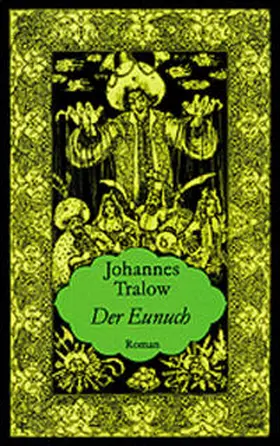 Tralow |  Der Eunuch | Buch |  Sack Fachmedien