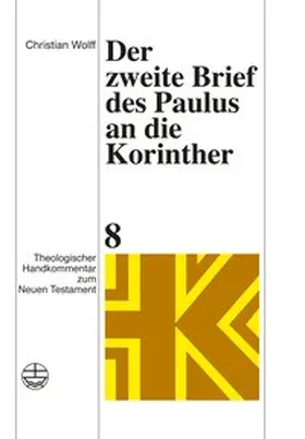 Wolff / Rohde / Schnelle |  Theologischer Handkommentar zum Neuen Testament / Der zweite Brief des Paulus an die Korinther | Buch |  Sack Fachmedien
