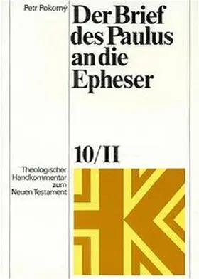 Pokorný / Rohde / Schnelle |  Theologischer Handkommentar zum Neuen Testament / Der Brief des Paulus an die Epheser | Buch |  Sack Fachmedien