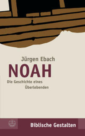 Ebach / Böttrich / Lux |  Noah | Buch |  Sack Fachmedien
