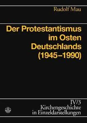 Mau |  Der Protestantismus im Osten Deutschlands | Buch |  Sack Fachmedien
