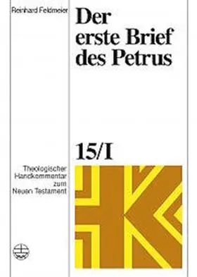 Feldmeier / Rohde / Schnelle |  Theologischer Handkommentar zum Neuen Testament / Der erste Brief des Petrus | Buch |  Sack Fachmedien
