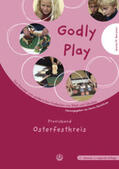 Berryman / Berrymann / Steinhäuser |  Godly Play 4. Praxisband Osterfestkreis | Buch |  Sack Fachmedien