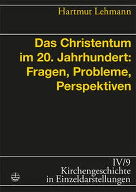 Lehmann |  Das Christentum im 20. Jahrhundert: Fragen, Probleme, Perspektiven | Buch |  Sack Fachmedien