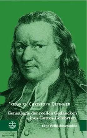 Oetinger / Ising |  Genealogie der reellen Gedancken eines Gottes-Gelehrten | Buch |  Sack Fachmedien