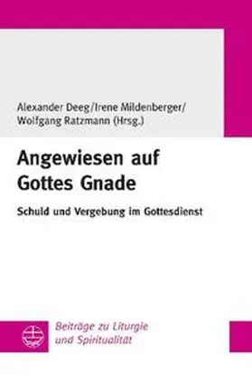 Deeg / Mildenberger / Ratzmann |  Angewiesen auf Gottes Gnade | Buch |  Sack Fachmedien