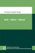 Schwöbel |  Gott – Götter – Götzen | Buch |  Sack Fachmedien