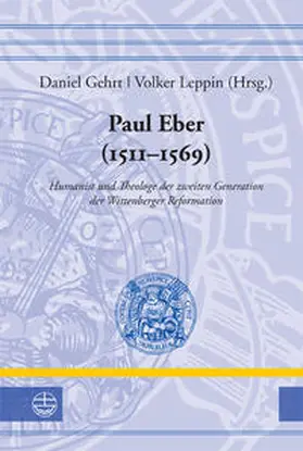 Gehrt / Leppin | Paul Eber (1511–1569) | Buch | 978-3-374-03056-9 | www.sack.de