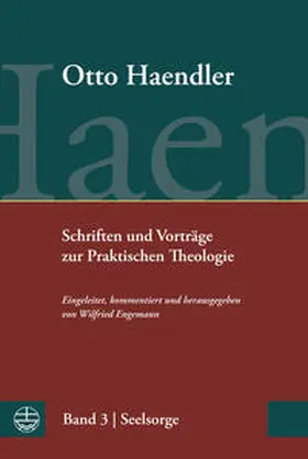 Haendler / Engemann | Schriften und Vorträge zur Praktischen Theologie | Buch | 978-3-374-03140-5 | www.sack.de