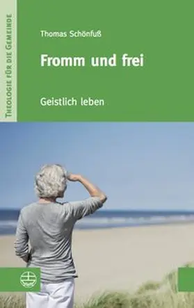 Schönfuß | Fromm und frei | Buch | 978-3-374-03191-7 | www.sack.de