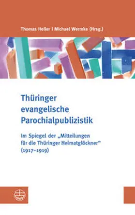Heller / Wermke | Thüringer evangelische Parochialpublizistik | Buch | 978-3-374-03206-8 | sack.de
