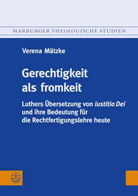 Mätzke |  Gerechtigkeit als fromkeit | Buch |  Sack Fachmedien