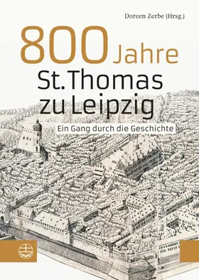 Zerbe |  800 Jahre St. Thomas zu Leipzig | eBook | Sack Fachmedien
