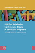 Roggenkamp / Wermke |  Religiöse Sozialisation, Erziehung und Bildung in historischer Perspektive | Buch |  Sack Fachmedien