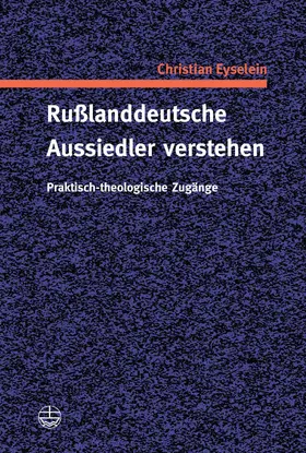 Eyselein |  Rußlanddeutsche Aussiedler verstehen | eBook | Sack Fachmedien