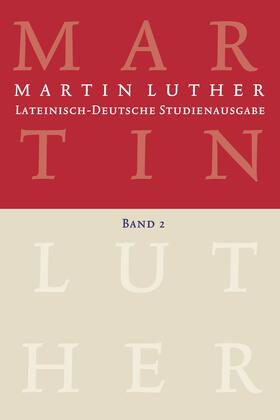Beyer / Luther / Wartenberg | Martin Luther: Lateinisch-Deutsche Studienausgabe Band 2 | E-Book | sack.de