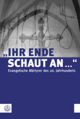 Bendick / Kurschat / Schultze | "Ihr Ende schaut an ..." | E-Book | sack.de