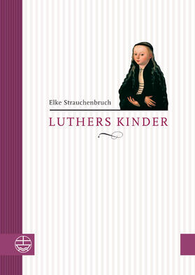 Strauchenbruch | Luthers Kinder | E-Book | sack.de