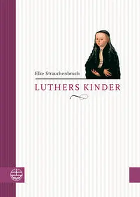 Strauchenbruch |  Luthers Kinder | eBook | Sack Fachmedien