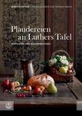 Maess / Luther |  Plaudereien an Luthers Tafel | eBook | Sack Fachmedien