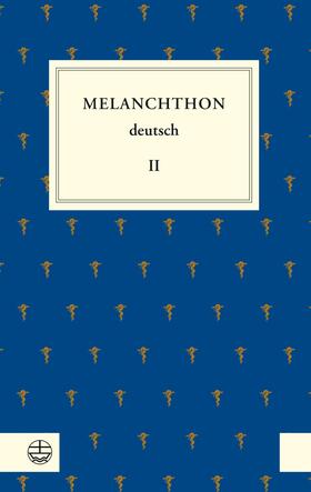 Melanchthon / Beyer / Rhein | Melanchthon deutsch II | E-Book | sack.de