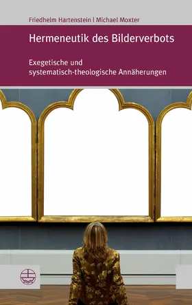 Hartenstein / Moxter | Hermeneutik des Bilderverbots | E-Book | sack.de