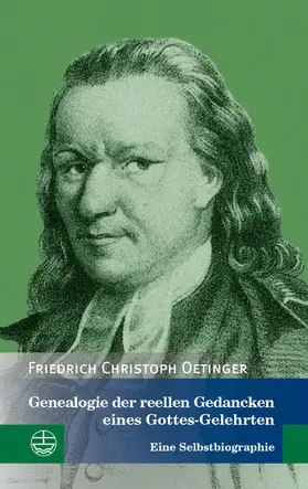 Oetinger / Ising |  Genealogie der reellen Gedancken eines Gottes-Gelehrten | eBook | Sack Fachmedien