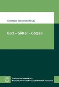 Schwöbel |  Gott – Götter – Götzen | eBook | Sack Fachmedien