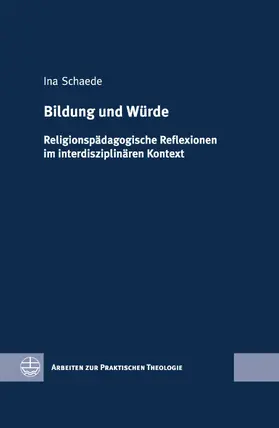 Schaede |  Bildung und Würde | eBook | Sack Fachmedien