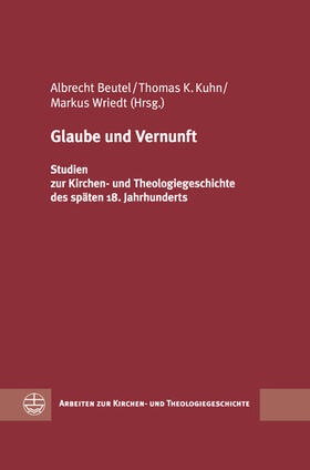 Wriedt / Kuhn / Beutel | Glaube und Vernunft | E-Book | sack.de