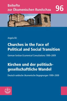 Ilic |  Churches in the Face of Political and Social Transition // Kirchen und der politisch-gesellschaftliche Wandel | eBook | Sack Fachmedien