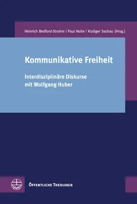 Bedford-Strohm / Nolte / Sachau |  Kommunikative Freiheit | eBook | Sack Fachmedien