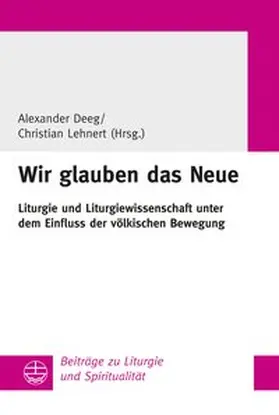 Deeg / Lehnert |  Wir glauben das Neue | Buch |  Sack Fachmedien