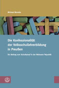 Wermke |  Die Konfessionalität der Volksschullehrerbildung in Preußen | Buch |  Sack Fachmedien