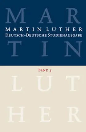 Luther / Schilling / Beutel |  Martin Luther: Deutsch-Deutsche Studienausgabe Band 3 | Buch |  Sack Fachmedien