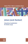 Rambach / Pfister / van Spankeren |  Erbauliches Handbüchlein für Kinder (1734) | eBook | Sack Fachmedien