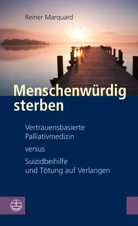 Marquard |  Menschenwürdig sterben | eBook | Sack Fachmedien